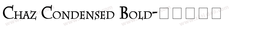 Chaz Condensed Bold字体转换